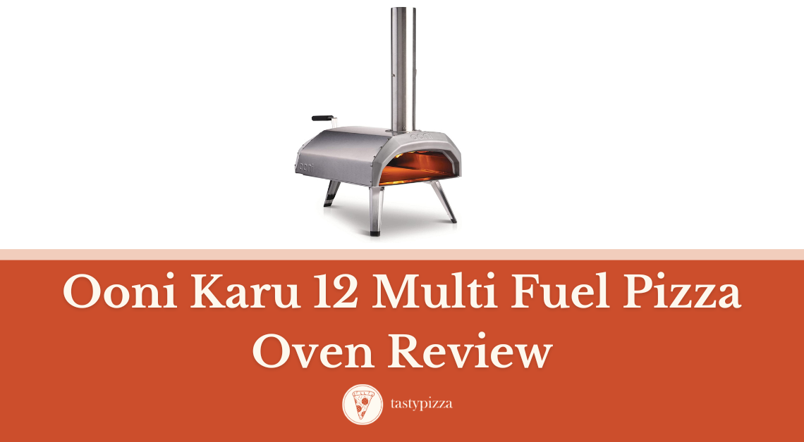 Ooni Karu 12 Multi Fuel Pizza Oven Review