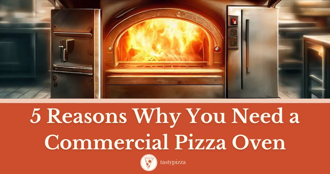 Savor Success: 5 Reasons a Pizza Oven Elevates Your Business