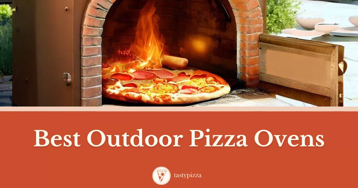 Discover The 19 Best Outdoor Pizza Ovens from Gas to Grill-Top