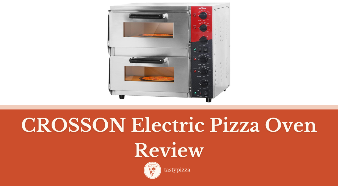 CROSSON Electric Pizza Oven Review