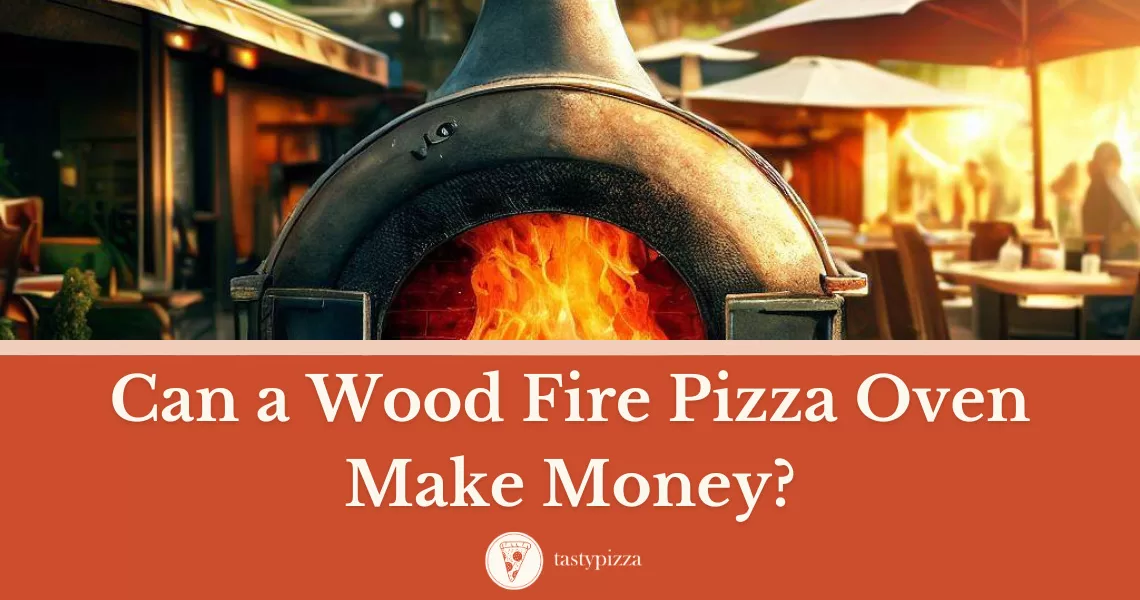 Sizzling Success: Can a Wood-Fired Pizza Oven Boost Your Income?