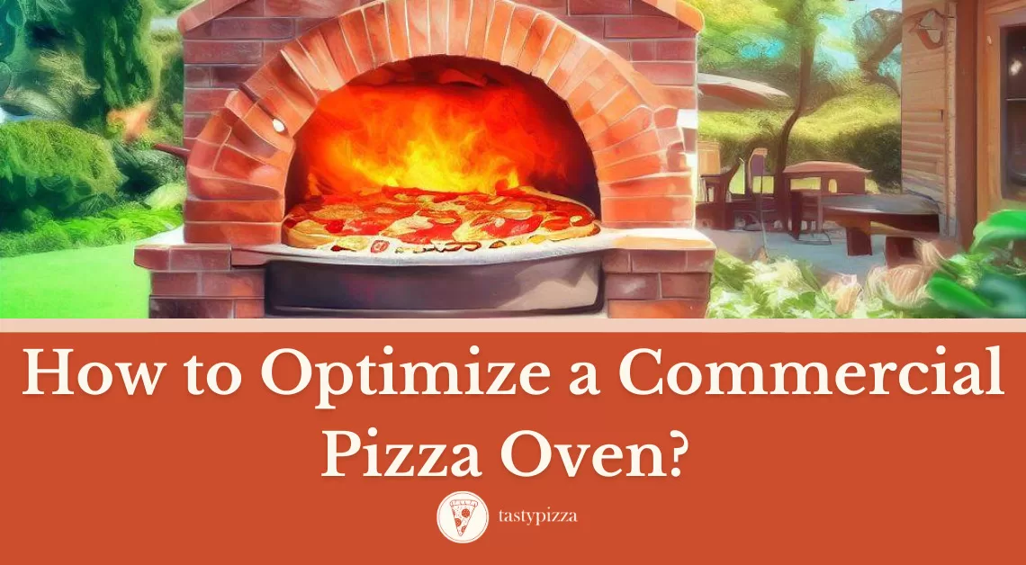 How to Optimize a Commercial Pizza Oven