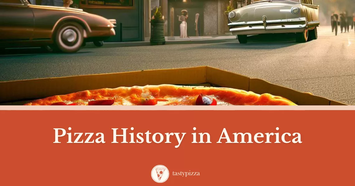 The Birth of American Pizza: From Italy to NYC