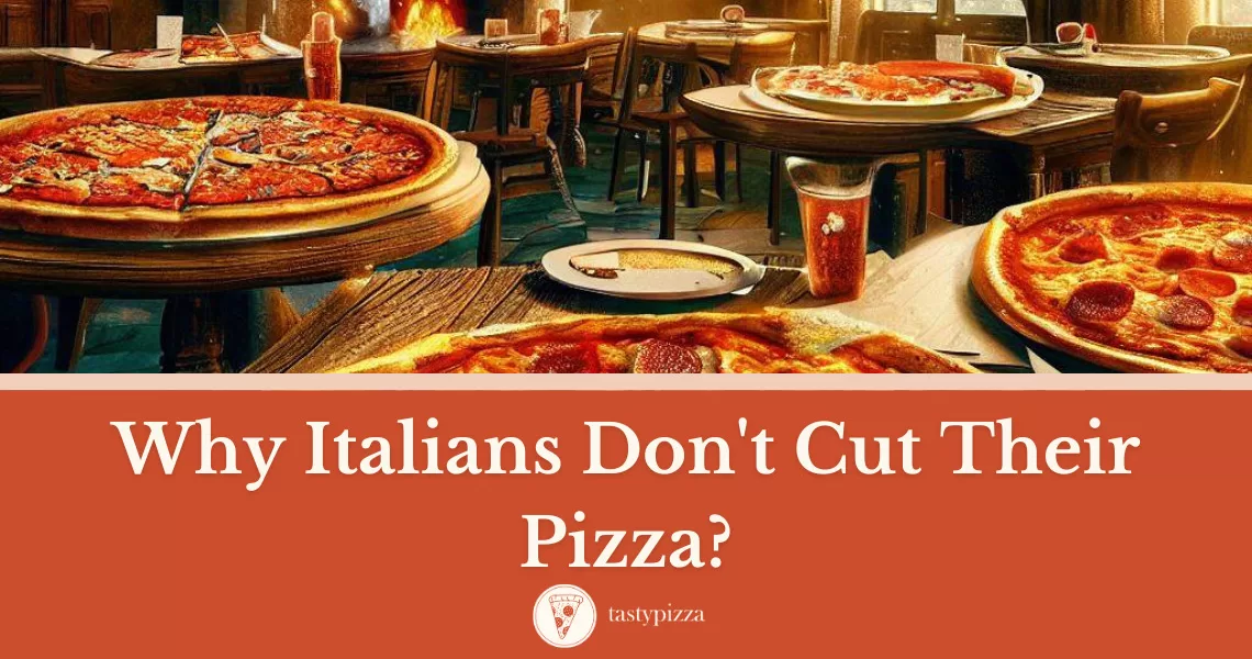 Why Italians Don’t Cut Their Pizza: Dive into Tradition!